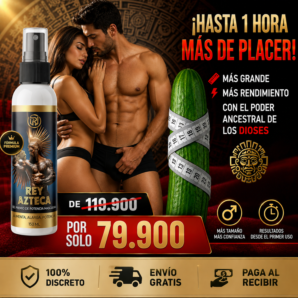 👑 Descubre por qué tantos hombres eligen REY AZTECA®